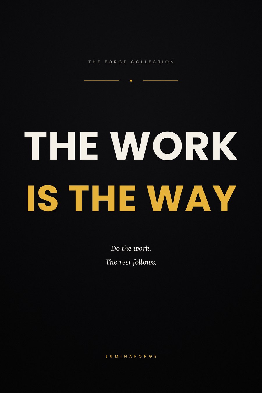 The Work Is The Way art print