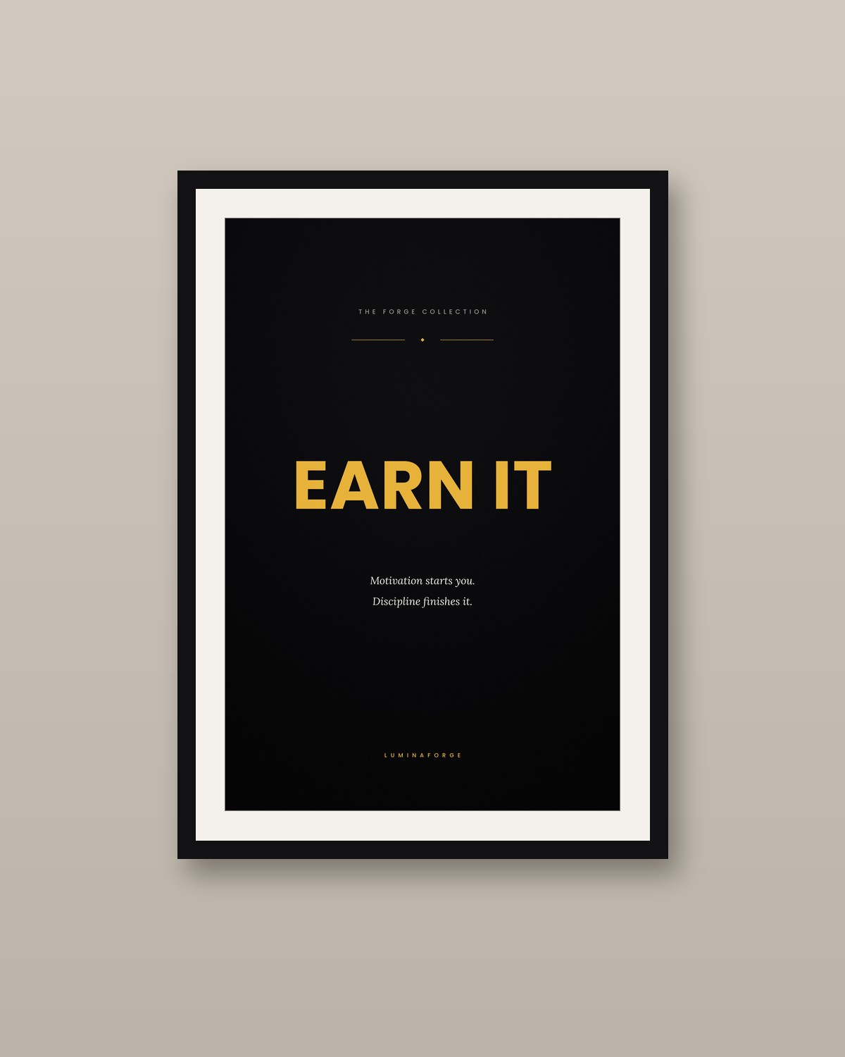 Earn It framed on a wall